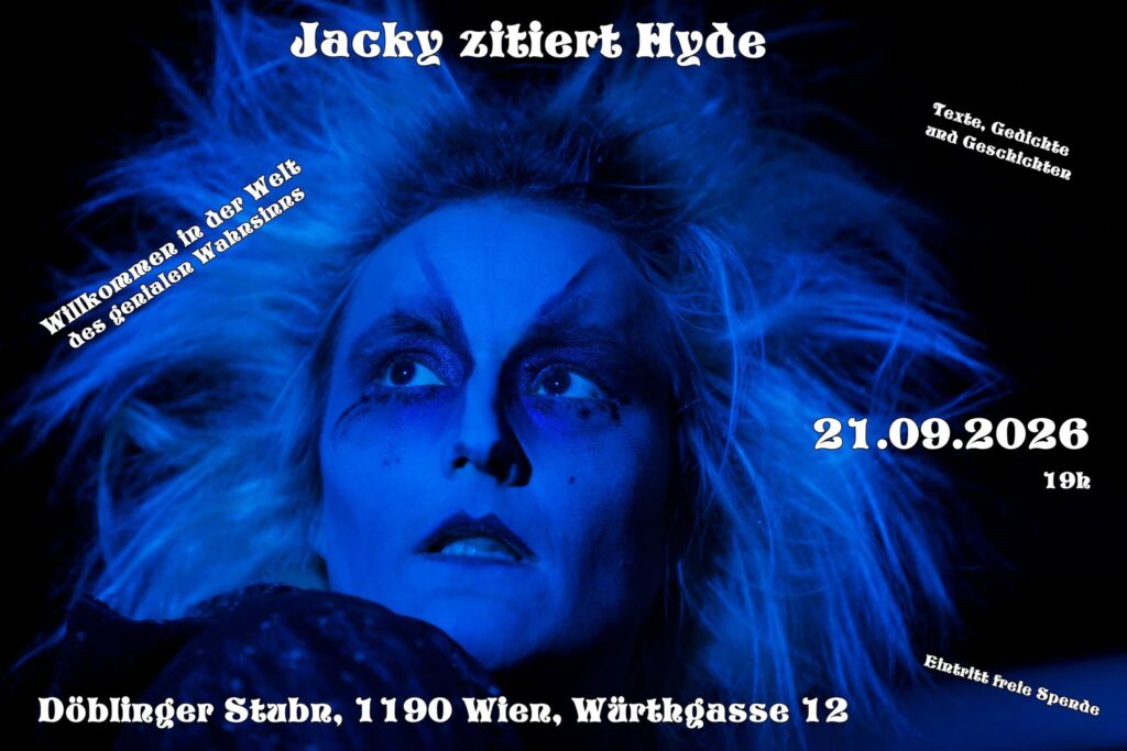 Dunkel gehaltener Flyer zur Ankündigung der Veranstaltung Jacky zitiert Hyde. Er enthält Infos zum Event, im Zentrum ist eine weibliche Person mit von Wahnsinn verzerrtem Gesicht in blauen Farben